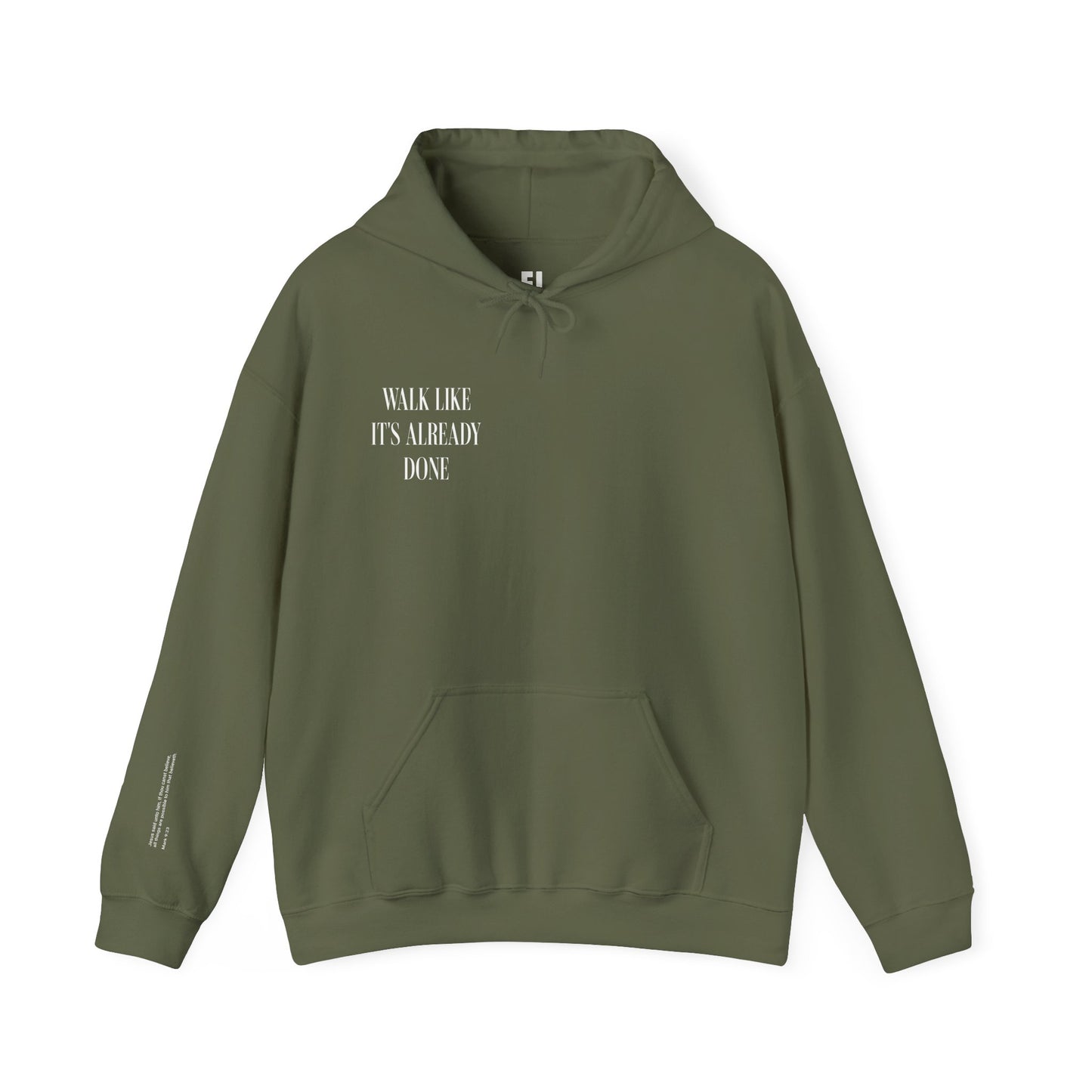 "Walk Like Its Already Done" Hoodie